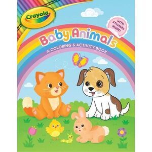 Crayola: Baby Animals (a Crayola Baby Animals Coloring Activity Book for Kids) -